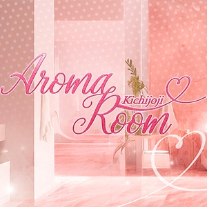 東京メンズエステAroma Room Kichijojiのバナー画像